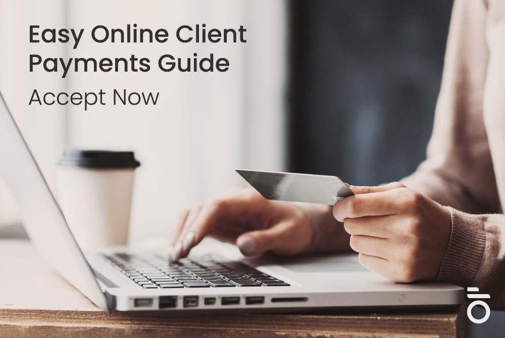 Easy Online Client Payments Guide | Accept Now
