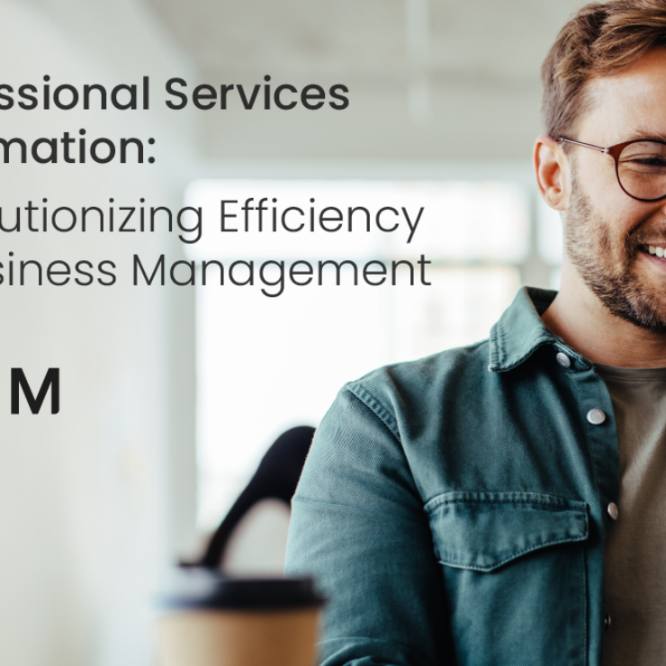 Professional Services Automation: Revolutionizing Efficiency in Business Management