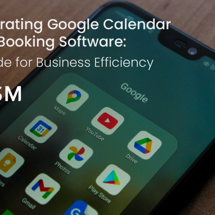Integrating Google Calendar with Booking Software: A Guide for Business Efficiency