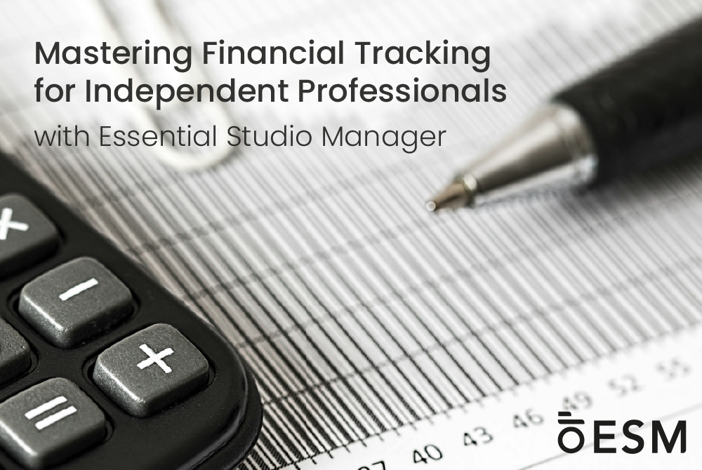 Mastering Financial Tracking for Independent Professionals with Essential Studio Manager