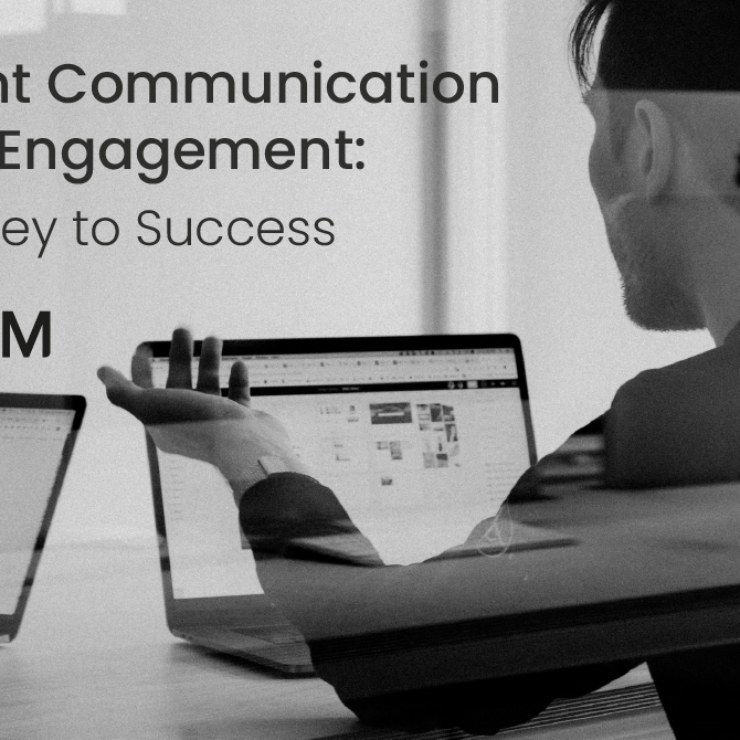 Client Communication and Engagement: The Key to Success