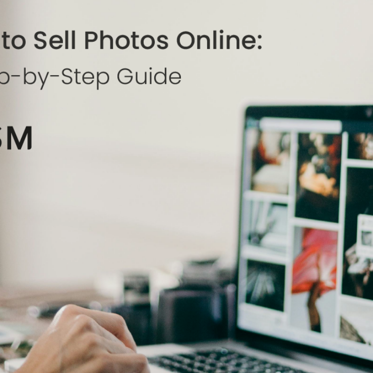 How to Sell Photos Online: A Step-by-Step Guide