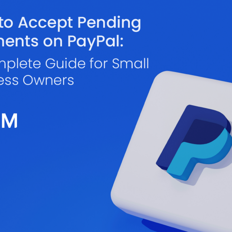 How to Accept Pending Payments on PayPal: A Complete Guide for Small Business Owners