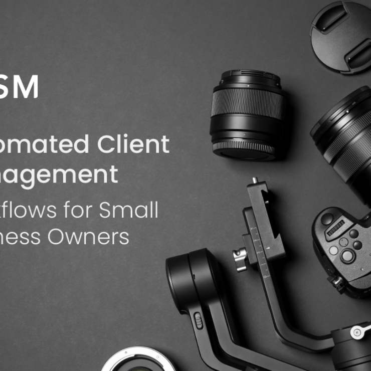 Automated Client Management Workflows for Small Business Owners