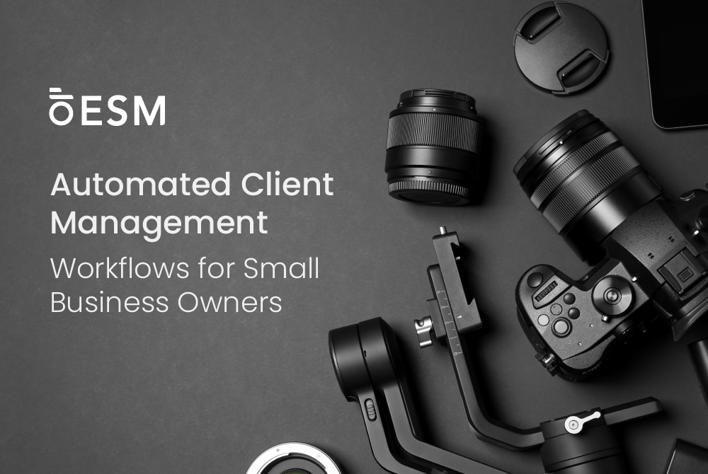 Automated Client Management Workflows for Small Business Owners